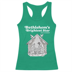 Nativity Scene Racerback Tank Top Brightest Star of Bethlehem He Is Born Christian Christmas TS14 Irish Green Print Your Wear