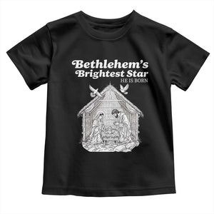 Nativity Scene Toddler T Shirt Brightest Star of Bethlehem He Is Born Christian Christmas TS14 Black Print Your Wear
