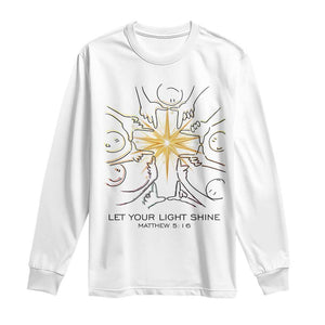 Jesus Christian Long Sleeve Shirt Let Your Light Shine Matthew 5:16 TS14 White Print Your Wear