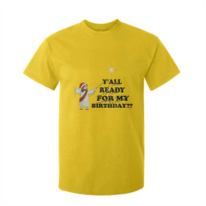 Funny Jesus Christmas T Shirt For Kid Are You All Ready For My Birthday TS14 Daisy Print Your Wear