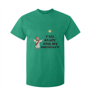 Funny Jesus Christmas T Shirt For Kid Are You All Ready For My Birthday TS14 Irish Green Print Your Wear