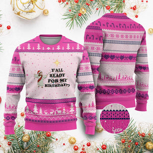 Funny Jesus Xmas Ugly Christmas Sweater Are You All Ready For My Birthday TS14 Hot Pink Print Your Wear