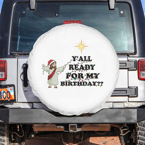 Funny Jesus Christmas Spare Tire Cover Are You All Ready For My Birthday TS14 No hole White Print Your Wear