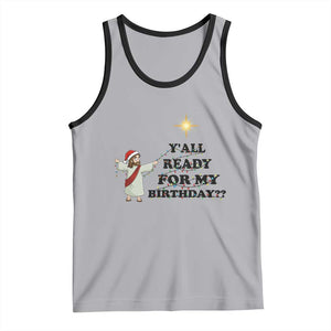 Funny Jesus Christmas Tank Top Are You All Ready For My Birthday TS14 Athletic Heather Black Print Your Wear