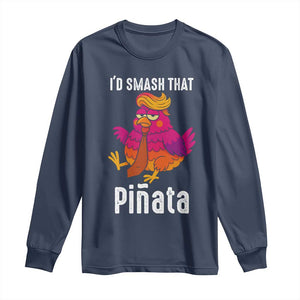Funny Pinata Mexican Long Sleeve Shirt Trump Always Chicken TS14 Navy Print Your Wear
