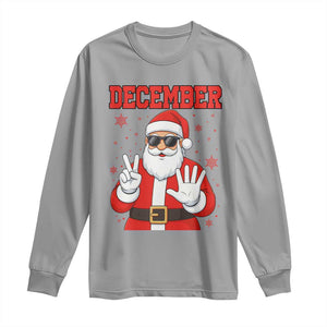 December 25 Long Sleeve Shirt Funny Santa Says Christmas TS14 Sport Gray Print Your Wear