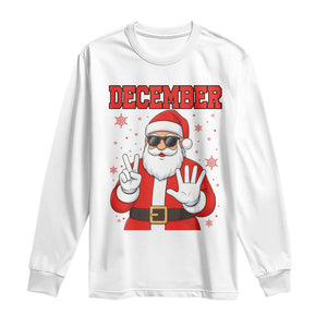 December 25 Long Sleeve Shirt Funny Santa Says Christmas TS14 White Print Your Wear
