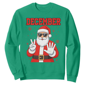 December 25 Sweatshirt Funny Santa Says Christmas - Print Your Wear