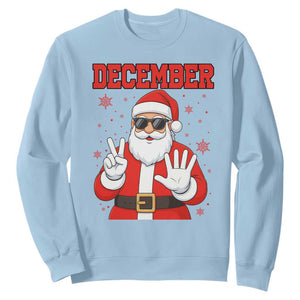 December 25 Sweatshirt Funny Santa Says Christmas - Print Your Wear