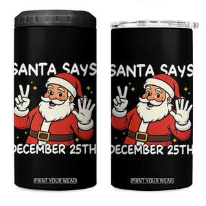 Santa Christmas December 25 4 in 1 Can Cooler Tumbler TS14 One Size: 16 oz Black Print Your Wear