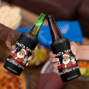 Santa Christmas December 25 4 in 1 Can Cooler Tumbler TS14 Print Your Wear