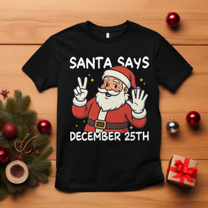 Santa Christmas December 25 T Shirt TS14 Black Print Your Wear