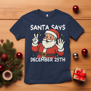 Santa Christmas December 25 T Shirt TS14 Navy Print Your Wear