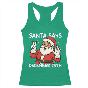 Santa Christmas December 25 Racerback Tank Top TS14 Irish Green Print Your Wear