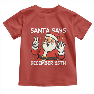 Santa Christmas December 25 Toddler T Shirt TS14 Red Print Your Wear