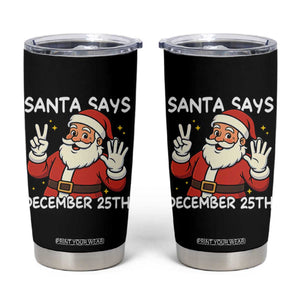 Santa Christmas December 25 Tumbler Cup TS14 Black Print Your Wear