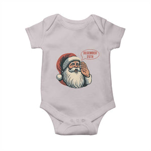 Funny Santa Christmas December 25 Baby Onesie TS14 Ice Gray Print Your Wear
