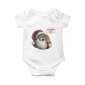 Funny Santa Christmas December 25 Baby Onesie TS14 White Print Your Wear