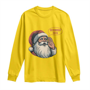Funny Santa Christmas December 25 Long Sleeve Shirt - Print Your Wear