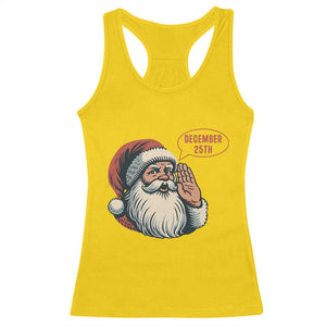 Funny Santa Christmas December 25 Racerback Tank Top TS14 Daisy Print Your Wear