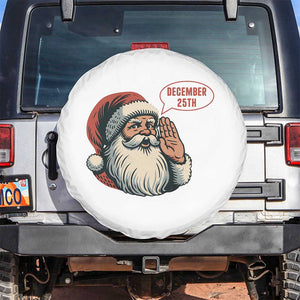 Funny Santa Christmas December 25 Spare Tire Cover TS14 No hole White Print Your Wear