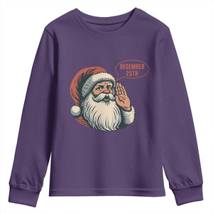 Funny Santa Christmas December 25 Youth Sweatshirt TS14 Purple Print Your Wear