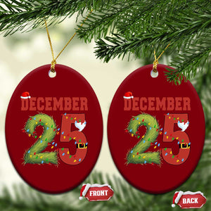 Christmas December 25 Ceramic Ornament Family Holiday Xmas TS14 Print Your Wear