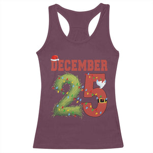 Christmas December 25 Racerback Tank Top Family Holiday Xmas TS14 Maroon Print Your Wear