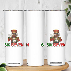 67 Six Seven Black Nutcracker Christmas Meme Skinny Tumbler TS14 Print Your Wear
