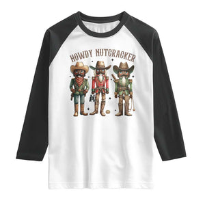 Nutcracker Cowboy Christmas Western Country Howdy Raglan Shirt TS14 White Black Print Your Wear