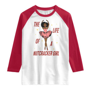 Black Nutcracker Raglan Shirt The Life Of A Ballet Girl TS14 White Red Print Your Wear