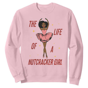 Black Nutcracker Sweatshirt The Life Of A Ballet Girl TS14 Light Pink Print Your Wear