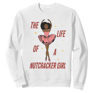 Black Nutcracker Sweatshirt The Life Of A Ballet Girl TS14 White Print Your Wear