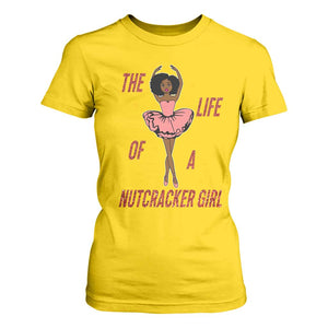 Black Nutcracker T Shirt For Women The Life Of A Ballet Girl - Print Your Wear
