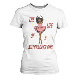 Black Nutcracker T Shirt For Women The Life Of A Ballet Girl TS14 White Print Your Wear