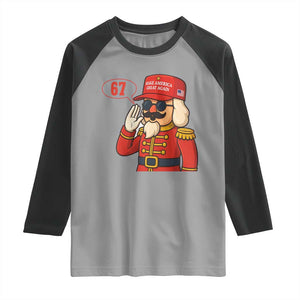 67 Six Seven Christmas Meme Raglan Shirt Funny Nutcracker Make Xmas Great Again TS14 Sport Gray Black Print Your Wear