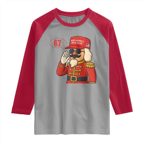 67 Six Seven Christmas Meme Raglan Shirt Funny Nutcracker Make Xmas Great Again TS14 Sport Gray Red Print Your Wear