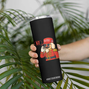 67 Six Seven Christmas Meme Skinny Tumbler Funny Nutcracker Make Xmas Great Again TS14 Print Your Wear