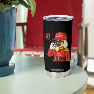 67 Six Seven Christmas Meme Tumbler Cup Funny Nutcracker Make Xmas Great Again TS14 Print Your Wear