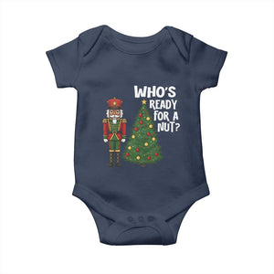 Black Nutcracker Christmas Baby Onesie Who Is Ready For A Nut TS14 Navy Print Your Wear