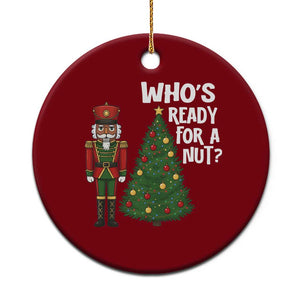 Black Nutcracker Christmas Ceramic Ornament Who Is Ready For A Nut TS14 1pc Red Print Your Wear