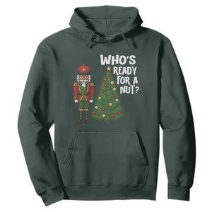 Black Nutcracker Christmas Hoodie Who Is Ready For A Nut TS14 Dark Forest Green Print Your Wear