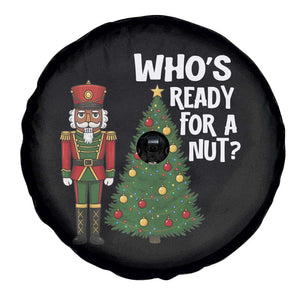 Black Nutcracker Christmas Spare Tire Cover Who Is Ready For A Nut TS14 Print Your Wear