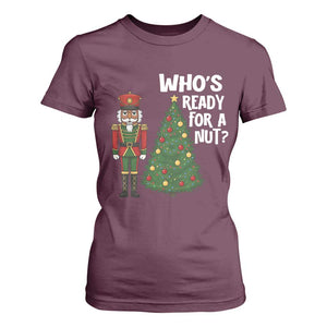 Black Nutcracker Christmas T Shirt For Women Who Is Ready For A Nut TS14 Maroon Print Your Wear