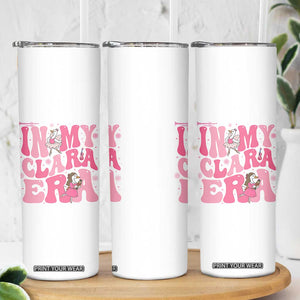 Nutcracker Goose Ballet Skinny Tumbler In My Clara Era TS14 Print Your Wear