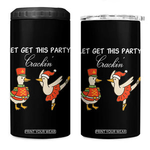 Funny Nutcracker Goose Christmas 4 in 1 Can Cooler Tumbler Let Get This Party Crackin - Print Your Wear