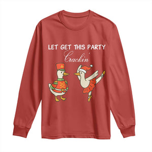 Funny Nutcracker Goose Christmas Long Sleeve Shirt Let Get This Party Crackin TS14 Red Print Your Wear