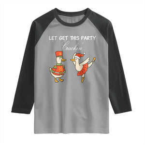 Funny Nutcracker Goose Christmas Raglan Shirt Let Get This Party Crackin TS14 Sport Gray Black Print Your Wear