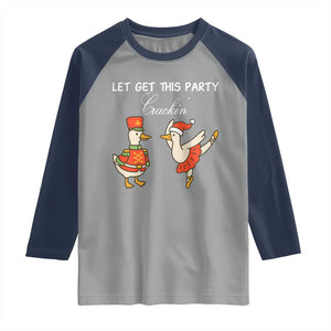 Funny Nutcracker Goose Christmas Raglan Shirt Let Get This Party Crackin TS14 Sport Gray Navy Print Your Wear