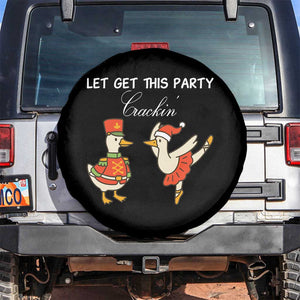 Funny Nutcracker Goose Christmas Spare Tire Cover Let Get This Party Crackin TS14 No hole Black Print Your Wear